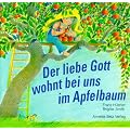 Der liebe Gott wohnt bei uns im Apfelbaum