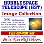 Hubble Space Telescope (HST) Image Collection - High Resolution Image Files in JPEG, GIF, TIF and PDF formats with over 2000 Spectacular Photos of Stars, Planets, Galaxies, and more (Two CD-ROM Set)