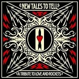 New Tales To Tell: A Tribute To Love And Rockets