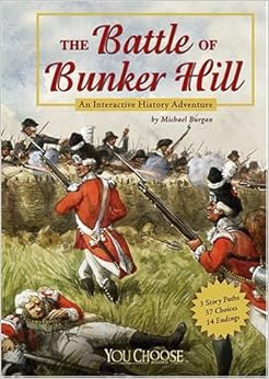 bunker hill battle adventure choose history interactive books burgan michael british amazon story soldier archive patriot events war