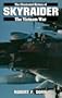 SKYRAIDER #13 (Illustrated History of the Vietnam War)