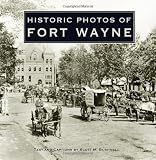 Historic Photos of Fort Wayne