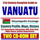 21st Century Complete Guide to Vanuatu (formerly New Hebrides) - Encyclopedic Coverage, Country Profile, History, DOD, State Dept., White House, CIA Factbook (Two CD-ROM Set)