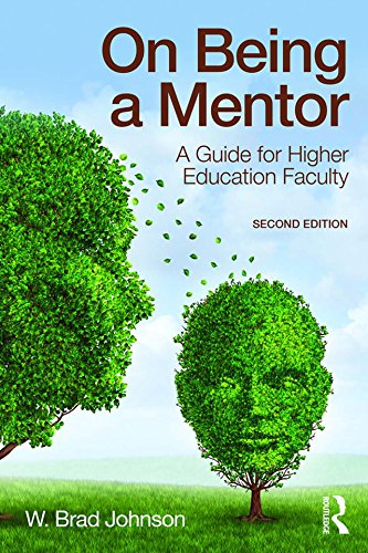 On Being a Mentor: A Guide for Higher Education Faculty, Second Edition On Being a Mentor: A Guide for Higher Education Faculty, Second Edition