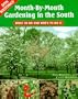 Don Hastings' Month-By-Month Gardening in the South: What to Do and When to Do It