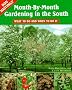 Don Hastings' Month-By-Month Gardening in the South: What to Do and When to Do It