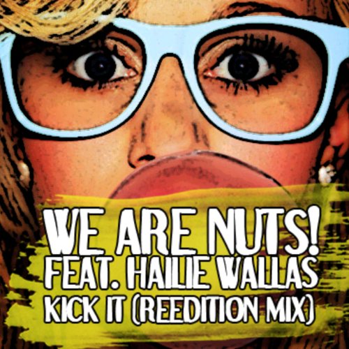 We Are Nuts Feat. Hailie Wallas-Kick It-WEB-2012-UKHx Download