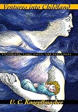 Ventures into Childland: Victorians, Fairy Tales, and Femininity