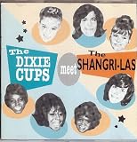 The Dixie Cups Meet The Shangri-Las