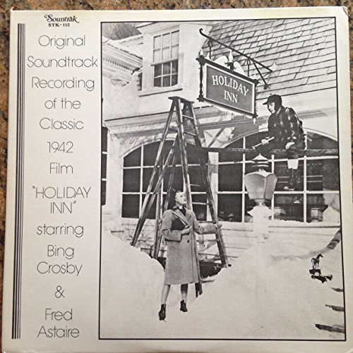 Bing Crosby - Original Soundtrack Of 1942 Holiday Inn - Zortam Music