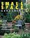 Small Space Gardening (Can't Miss)