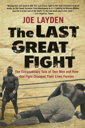 the last great fight the extraordinary tale of two men and how one fight changed their lives forever