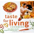 The Taste for Living Cookbook: Mike Milken's Favorite Recipes for Fighting Cancer by  Beth Ginsberg and Michael Milken