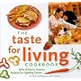 The Taste for Living Cookbook: Mike Milken's Favorite Recipes for Fighting Cancer