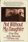 Not Without My Daughter, A True Story