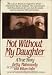 Search : Not Without My Daughter, A True Story