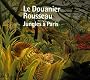 Le Douanier Rousseau : Jungles � Paris