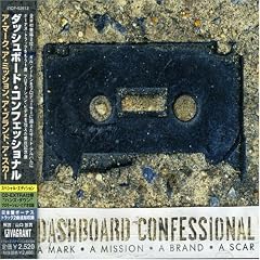 A Mark A Mission A Brand A Scar by Dashboard Confessional (Audio CD - 2004) - Import