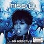 Miss E...So Addictive