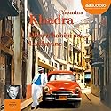 Dieu n'habite pas La Havane | Livre audio Auteur(s) : Yasmina Khadra Narrateur(s) : Bernard Gabay