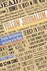 Yellow Journalism: Scandal, Sensationalism and Gossip in the Media