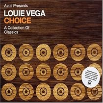 Choice: a Selection of Classics - Mixed By Louie Vega
