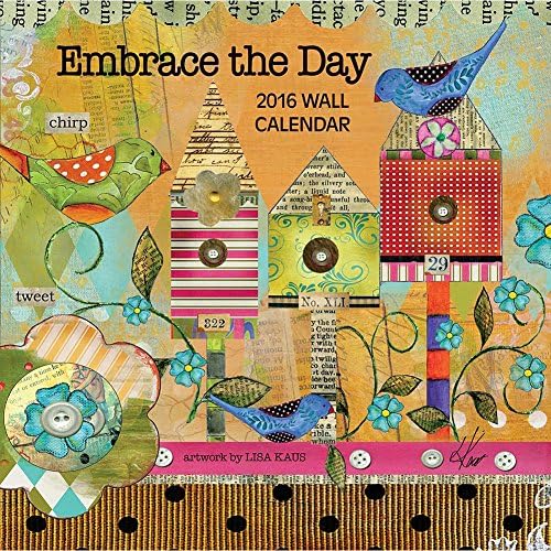 2016 Embrace the Day WALL CALENDAR