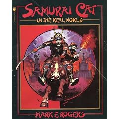 Samurai Cat in the Real World by Mark E. Rogers