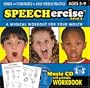 Speechercise Level 2: A Musical Workout for Your Mouth (ages 5-9)