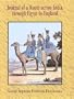 Journal of a Route Across India, Through Egypt to England: In the Latter End of the Year 1817, and the Beginning of 1818