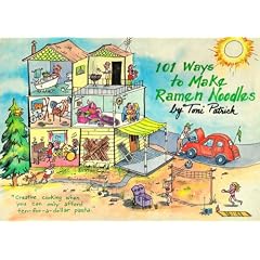 101 Ways to Make Ramen Noodles Cookbook