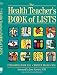 Book cover of The Health Teacher's Book of Lists (J-B Ed: Book of Lists).