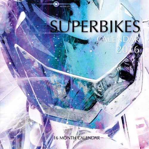 Superbikes Calendar 2016: 16 Month Calendar