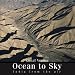 Ocean to Sky: India from the Air