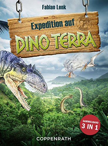 Expedition auf Dino Terra - Sammelband 3 in 1 (German Edition)