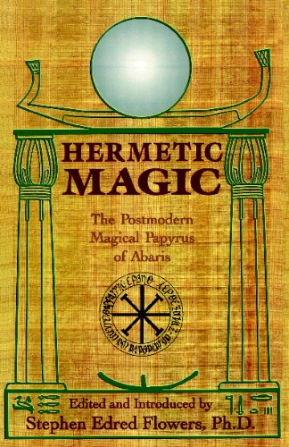 Hermetic Magic: The Postmodern Magical Papyrus of Abaris