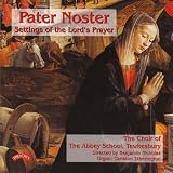 Pater Noster: Settings of the Lords Prayer