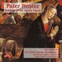 Pater Noster: Settings of the Lord's Prayer