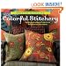 Colorful Stitchery: 65 Hot Embroidery Projects to Personalize Your Home