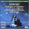 Debussy - Rodrigue et Chim&egrave;ne / Brown, Dale, van Dam, Bastin, Le Texier, Ragon, Fouch&eacute;court; Nagano