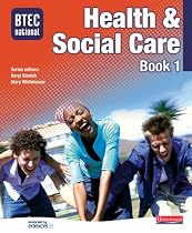 BTEC National Health and Social Care Book 1: Core Student Book: Core Student Book Bk. 1