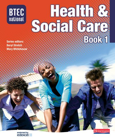 BTEC National Health and Social Care Book 1: Core Student Book: Core Student Book Bk. 1