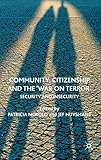 Community, citizenship and the 'war on terror' : security and insecurity