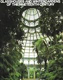 Glasshouses and wintergardens of the nineteenth century
