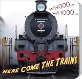 Whooo... Whooo... Here Come the Trains (Rourke Board Books)