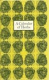 A Calendar of herbs : a diary for every year