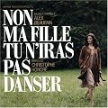 Non Ma Fille, Tu N'Iras Pas Danser