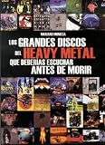 Grandes discos del heavy metal que deberías escuchar antes de morir