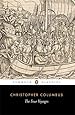 The Four Voyages: Being His Own Log-Book, Letters and Dispatches with Connecting Narratives.. (Penguin Classics)