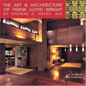 The Art & Architecture of Frank Lloyd Wright by Thomas A Heinz, AIA 2009 Wall Calendar